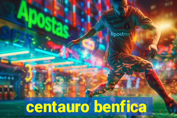 centauro benfica